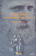 Rüya gibi: sovyetler birliğinde yedi yıl
